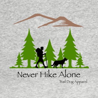 Never Hike Alone T-Shirt